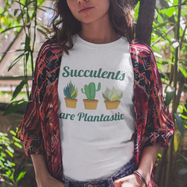 Camiseta Sucultivos São Plantásticos (Succulents are plantastic t-shirt)