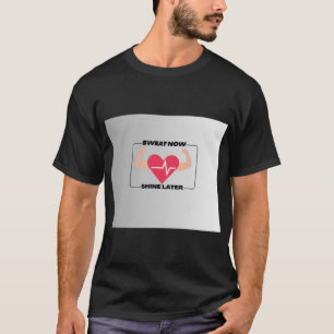 Camiseta Sude Agora Brilhe Depois Motivação Ginásio de Fitn