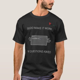 Camiseta Sudo Faça Funcionar Piada Desenvolvedor Linux TI