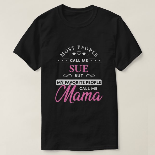 Camiseta Sue Name Mama Shirt Personalised Dia de as mães Gi (Frente do Design)