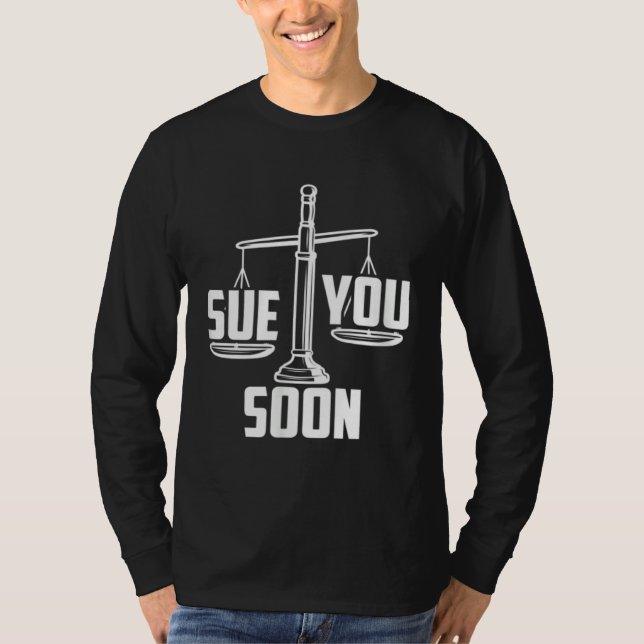 Camiseta Sue You Soon Law Student Senior Graduation Bachelo (Frente)