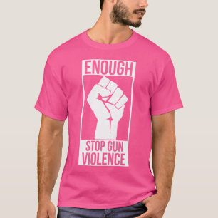 Camiseta Suficiente Para Parar A Violência Contra Armas Suf