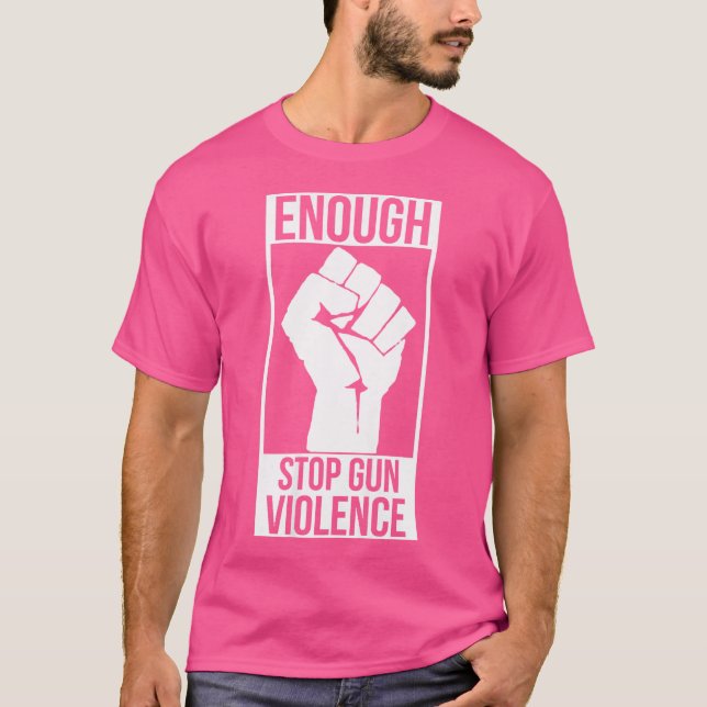 Camiseta Suficiente Para Parar A Violência Contra Armas Suf (Frente)