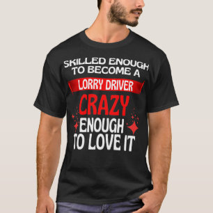 Camiseta Suficiente Para Se Tornar Um Motorista De Caminhõe
