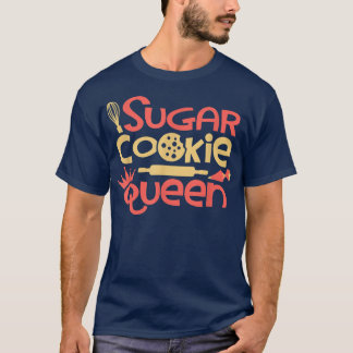 Camiseta Sugar Cookie Queen Baking Lover Pastry Chef Bakers