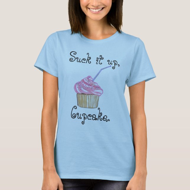 Camiseta Sugue-o acima, cupcake (Frente)