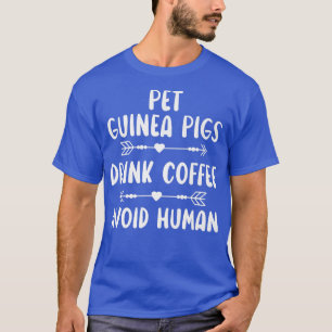 Camiseta Suínos Pet Guiné Bebem Café Evite Cafeína Humana
