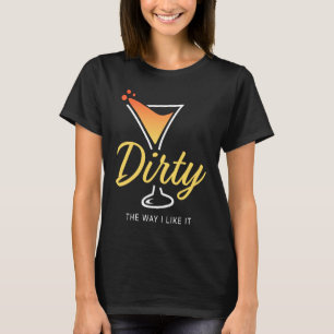 Camiseta Suja Como Eu Gosto Dirty Martini Bebe Feliz