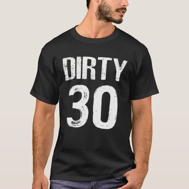 Camiseta Suja Trinta aniversário de 30 anos (Frente)