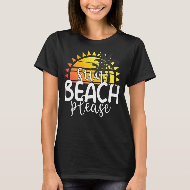 Camiseta Sun Beach, Por Favor, Tropical Summer VacBeach. (Frente)