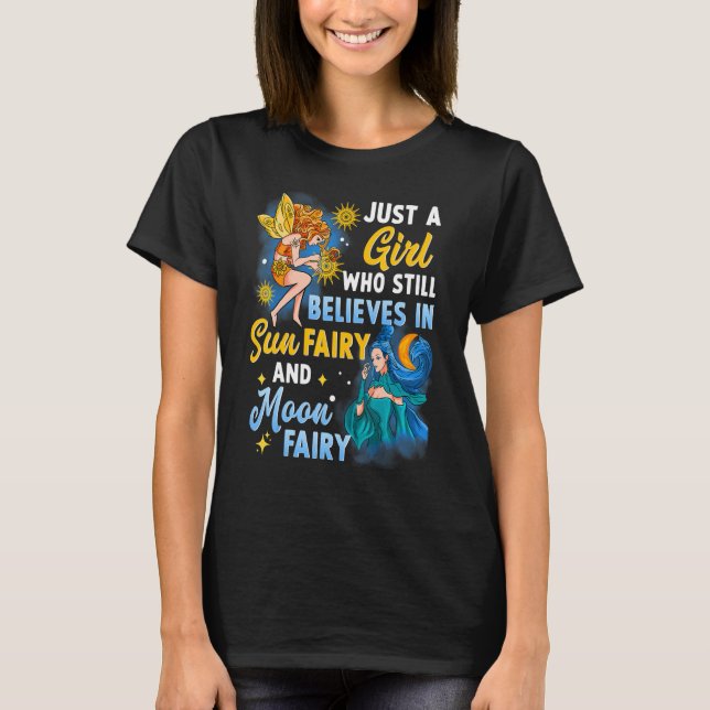 Camiseta Sun Fairy Moon Fae Apenas Uma Rapariga Que Acredit (Frente)
