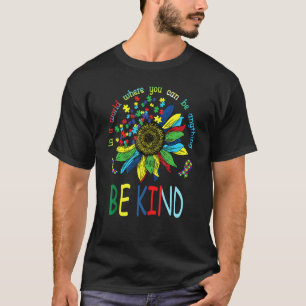 Camiseta Sun Flower Em Um Mundo Onde Você Pode Ser Qualquer