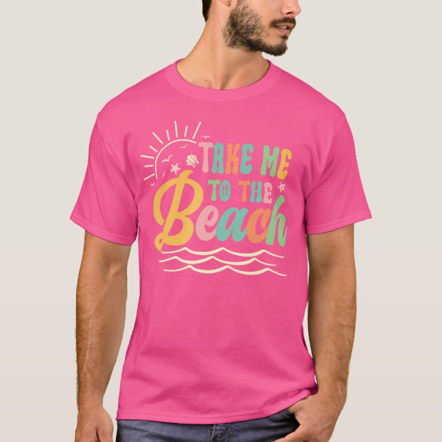 Camiseta Sun Sea Summer Vacation Take Me To The Beach (Frente)