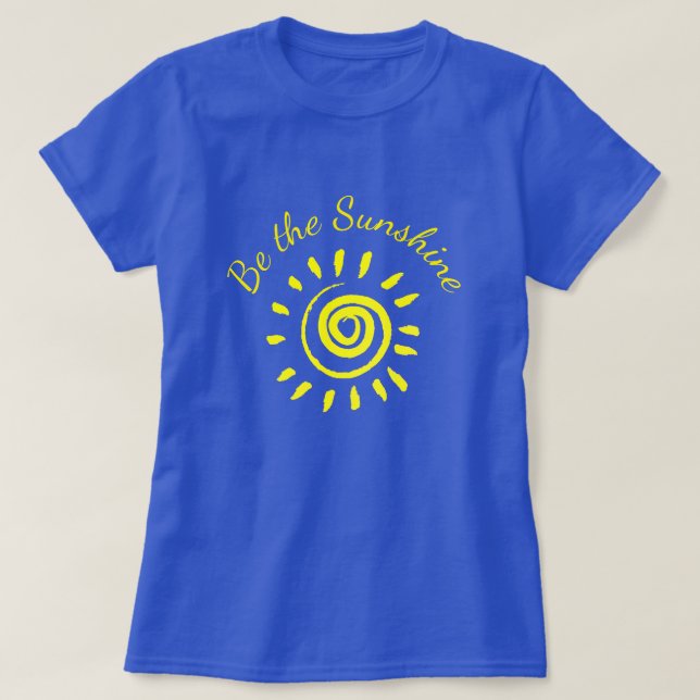 Camiseta Sun Seja a cotação inspiradora sunshine (Frente do Design)