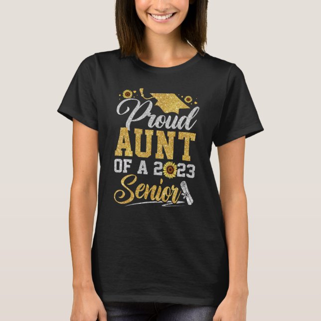 Camiseta Sunflower 2023 Proud Aunt Of A 2023 Senior Graduat (Frente)