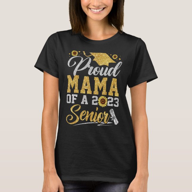 Camiseta Sunflower 2023 Proud Mama Of A 2023 Senior Graduat (Frente)