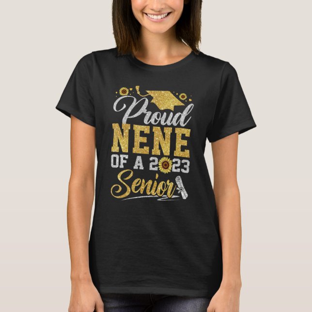 Camiseta Sunflower 2023 Proud Nene Of A 2023 Senior Graduat (Frente)