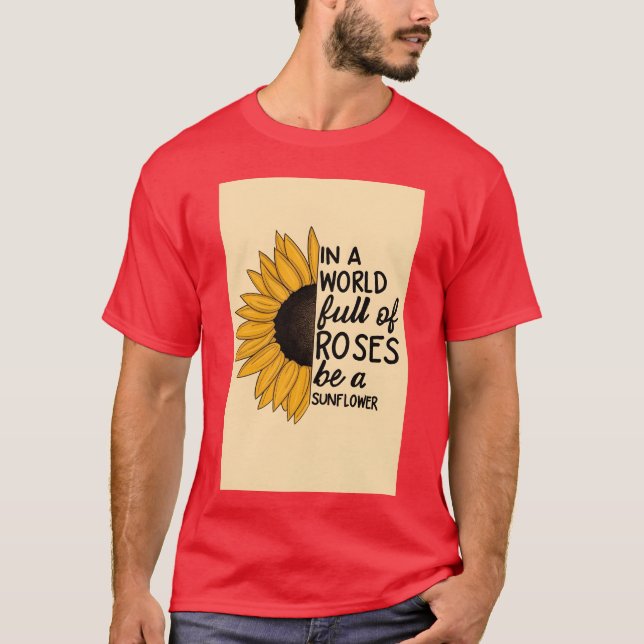 Camiseta Sunflower and Roses Inspirational Quote retro (Frente)