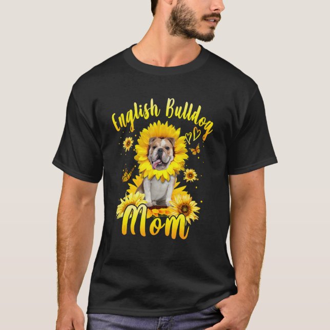 Camiseta Sunflower English Buldog Mãe Dia de as mães Cachor (Frente)