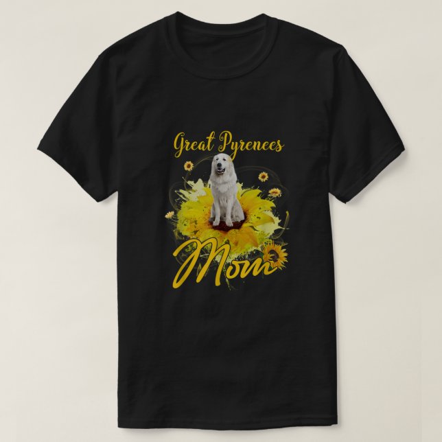 Camiseta Sunflower Great Pyrenees Mom Dog Lover Mothers  (Frente do Design)