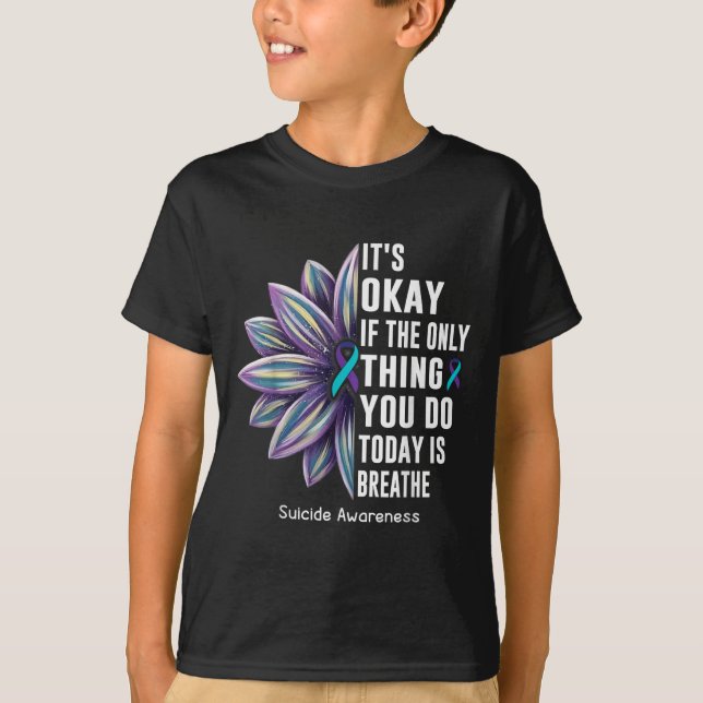 Camiseta Sunflower Its Okay If The Only Thing You Do Today  (Frente)
