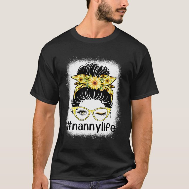 Camiseta Sunflower Nanny Life Messy Bun Bleaches Mother s D (Frente)