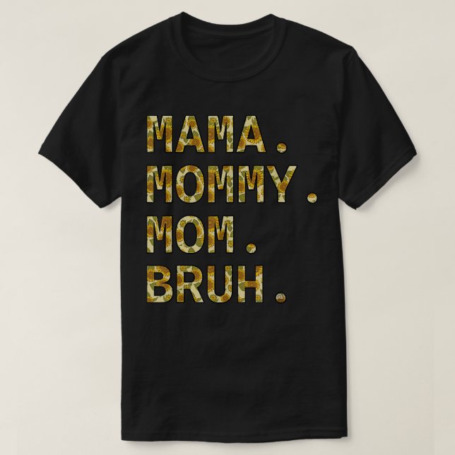 Camiseta Sunflower Seamless Mamãe Mamãe Bruh Engraçado Boy  (Frente do Design)