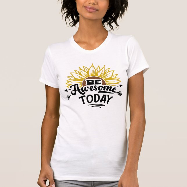 Camiseta Sunflower Shine: Seja Incrível Hoje (Frente)