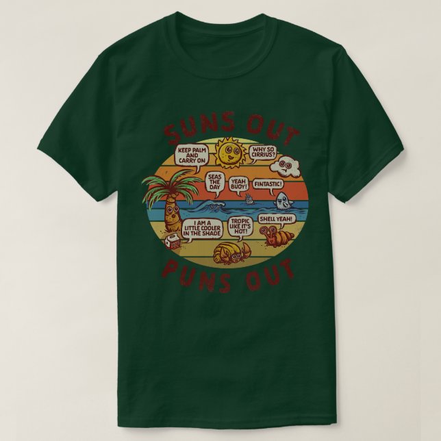 Camiseta Suns Out Puns Out (Frente do Design)