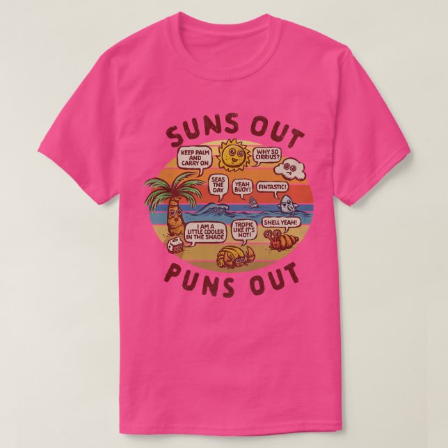 Camiseta Suns Out Puns Out (Frente do Design)