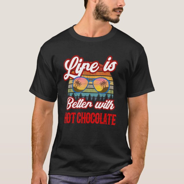 Camiseta Sunset de Chocolate Quente. A Vida É Melhor Com O  (Frente)