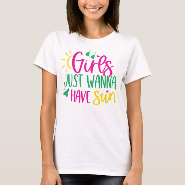 Camiseta Sunshine Humor "Girls Just Wanna Have Sun" Women's (Frente)