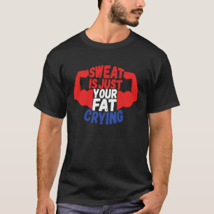 Camiseta Suor É Apenas Sua Gordura Choramingando Treino Ac