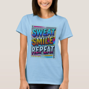 Camiseta Suor, sorriso, Repito." As mulheres foram desenhad
