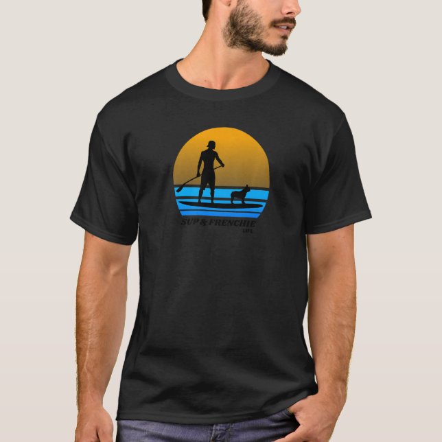 Camiseta Sup & Frenchie Life Mens Standup Paddleboard (Frente)