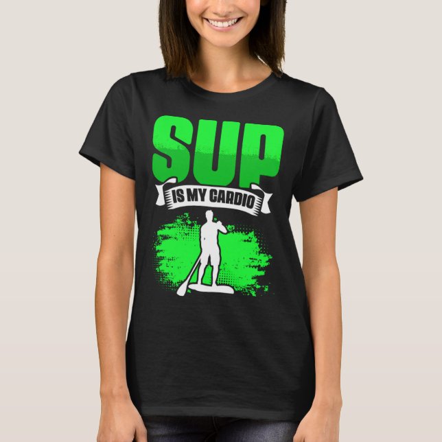 Camiseta SUP Is My Cardio Boarding Paddling Stand Up Paddle (Frente)