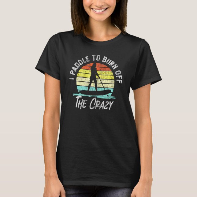 Camiseta Sup Paddleboard Queimar Da Vint Da Rapariga Louca (Frente)
