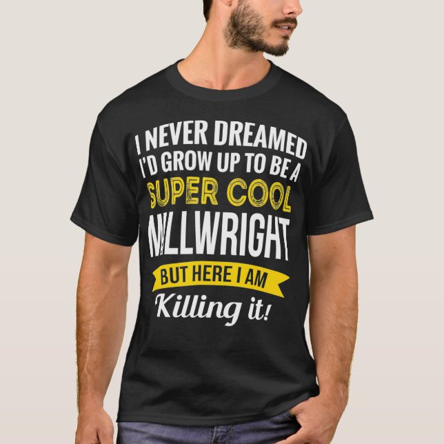 Camiseta Super Cool Millwright Tshirt Gifts Funny  (Frente)