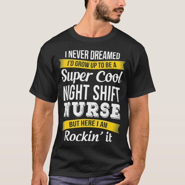 Camiseta Super Cool Night Shift Nurse Tshirt Funny Gift _1  (Frente)