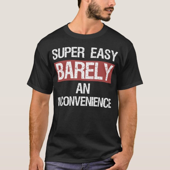 Camiseta Super Fácil Mal é um Inconveniente (Frente)