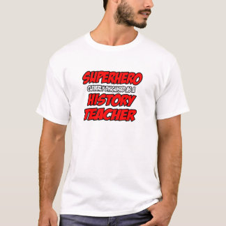 Camiseta Super-herói...Professor de História
