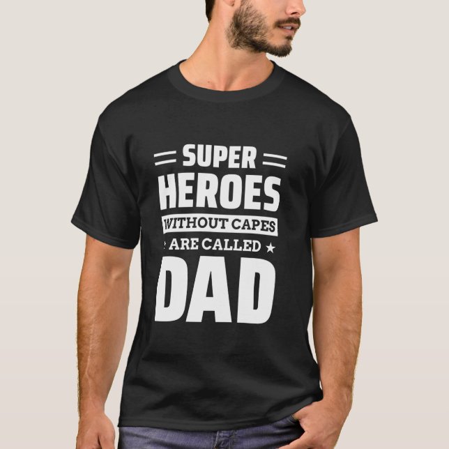 Camiseta Super-heróis sem Capes são chamados de Pai Pai (Frente)