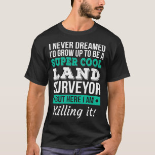 Camiseta Super Legal Land Surveyor Funny Gift_1