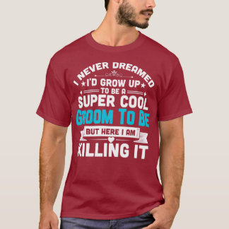 Camiseta Super Legal Para Ser Um Noivado De Casamento Engra