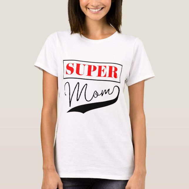 Camiseta Super Mãe (Frente)
