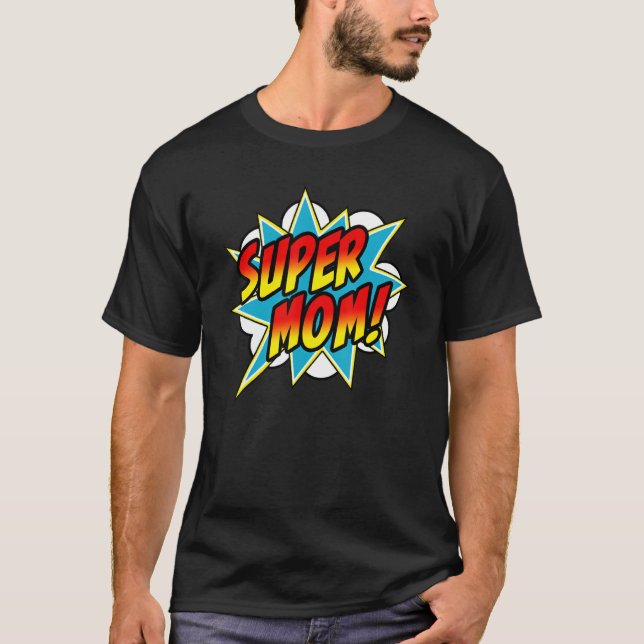Camiseta Super Mãe Cômica Super Herói Mãe Dia Mãe (Frente)