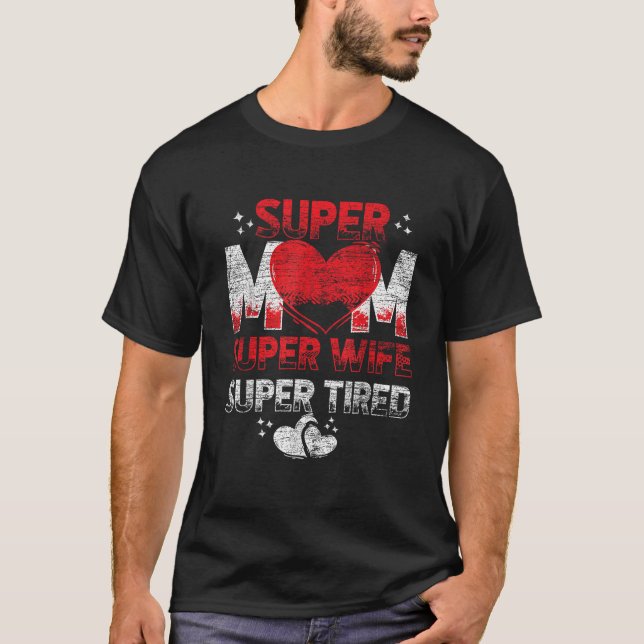 Camiseta Super Mãe Super Esposa Super Cansada (Frente)
