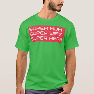 Camiseta Super Mãe Super Esposa Super Hero Engraçada Mãe De