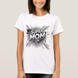 Camiseta Super Mãe T-Shirt