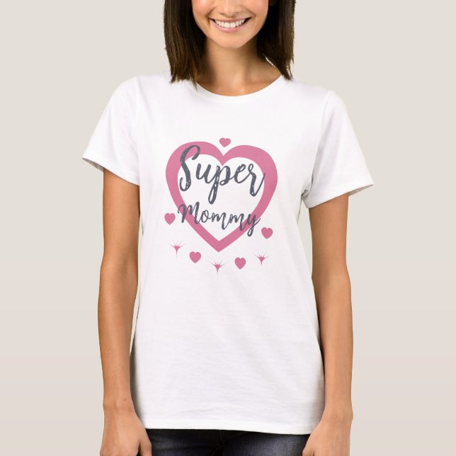 Camiseta Super Mamãe Personalizada Melhor Presente (Frente)